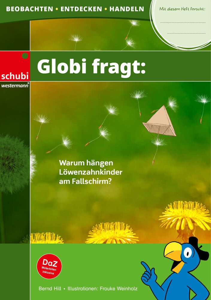Coverabbildung Globi fragt: Warum hängen Löwenzahnkinder am Fallschirm?