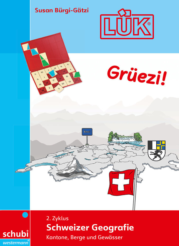 Coverabbildung Grüezi LÜK Schweizer Geografie – Band 1: Kantone, Berge und Gewässer